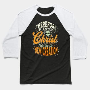 In Christ New Creation Baseball T-Shirt